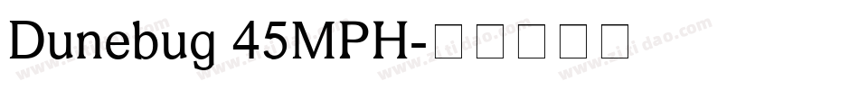 Dunebug 45MPH字体转换